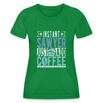 Sawyer Coffee Quote - Women's Functional T-Shirt - kelly green - Front - AI Model Female 172 dark (172cm)