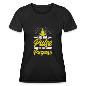 If You Have A Pulse You Have A Prupose - Women's Functional T-Shirt - black - Front - AI Model Female 172 light (172cm)