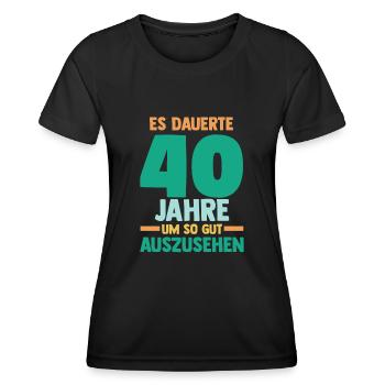 Vierzig Vierzigster 40 Jahre Geburtstag - Frauen Funktions-T-Shirt - Schwarz - Vorne - AI Model Female 172 light (172cm)