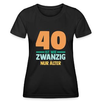 Vierzig 40 Jahre Vierzigster Geburtstag - Frauen Funktions-T-Shirt - Schwarz - Vorne - AI Model Female 172 light (172cm)