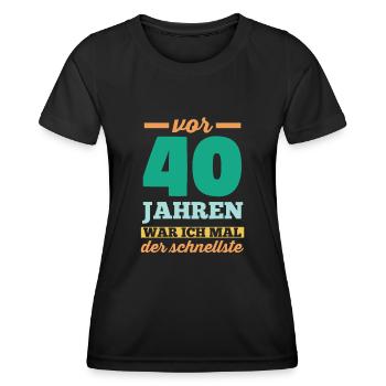 Vierzig 40 Jahre Vierzigster Geburtstag - Frauen Funktions-T-Shirt - Schwarz - Vorne - AI Model Female 172 light (172cm)