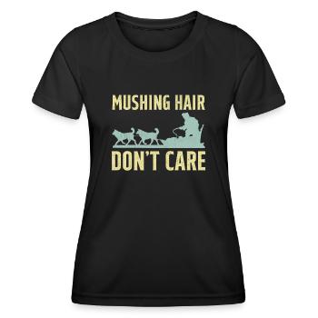 Dog Sledding Saying Slogan - Mushing Hair Don't Ca - Women's Functional T-Shirt - black - Front - AI Model Female 172 light (172cm)