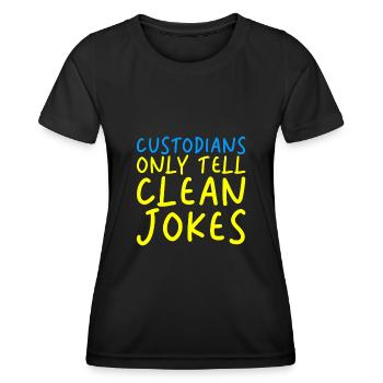Custodians Only Tell Clean Jokes - Women's Functional T-Shirt - black - Front - AI Model Female 172 light (172cm)