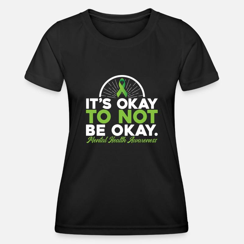 Its Okay To Not Be Okay - Women's Functional T-Shirt - black