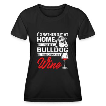 Asseyez-vous à la maison, caressez mon bouledogue et buvez du vin - T-shirt sport Femme - noir - Devant - AI Model Female 172 light (172cm)