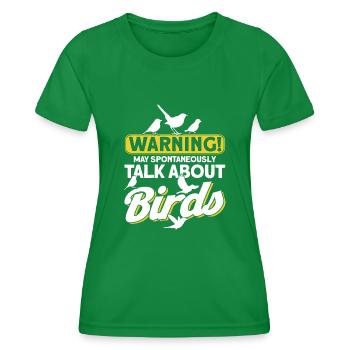Warning May Spontaneously Talk About Birds - Women's Functional T-Shirt - kelly green - Front - AI Model Female 172 dark (172cm)