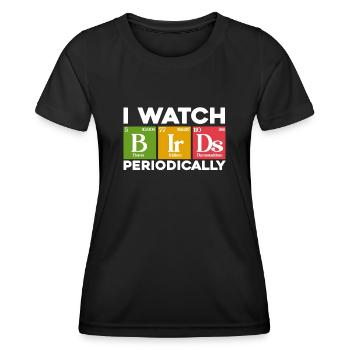 I Watch Birds Periodically - Frauen Funktions-T-Shirt - Schwarz - Vorne - AI Model Female 172 light (172cm)