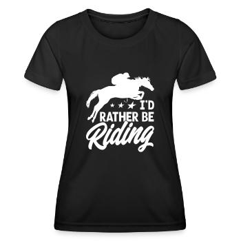 Id Rather Be Riding - Women's Functional T-Shirt - black - Front - AI Model Female 172 light (172cm)