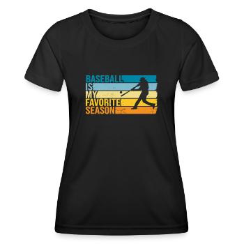 Baseball Is My Favorite Season - Women's Functional T-Shirt - black - Front - AI Model Female 172 light (172cm)