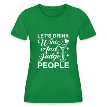 Buvons du vin et jugeons les gens 12 - T-shirt sport Femme - vert - Devant - AI Model Female 172 dark (172cm)