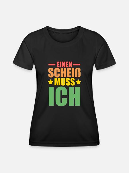 N Scheiß Muss Ich - Frauen Funktions-T-Shirt - Schwarz