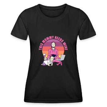 Mom needs wine Mother Wine lover - Women's Functional T-Shirt - black - Front - AI Model Female 172 light (172cm)
