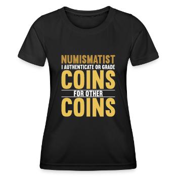 Coin Collector Numismatics Rare Coins Coin Lover - Women's Functional T-Shirt - black - Front - AI Model Female 172 light (172cm)