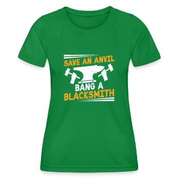 Save An Anvil - Bang A Blacksmith funny blacksmith - Women's Functional T-Shirt - kelly green - Front - AI Model Female 172 dark (172cm)