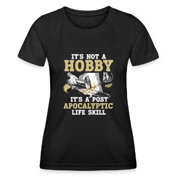 Its Not A Hobby Funny Saying Anvil Blacksmith - Women's Functional T-Shirt - black - Front - AI Model Female 172 light (172cm)