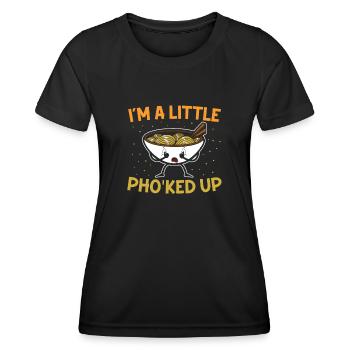 I'm A Little Pho'ked Up Southeast Asia Vietnam Soup - Women's Functional T-Shirt - black - Front - AI Model Female 172 light (172cm)