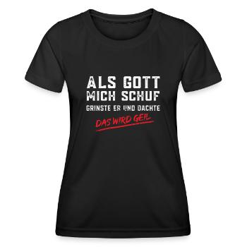 Als Gott Mich Schuf Grinste Er Erwachsene Geschenk - Frauen Funktions-T-Shirt - Schwarz - Vorne - AI Model Female 172 light (172cm)