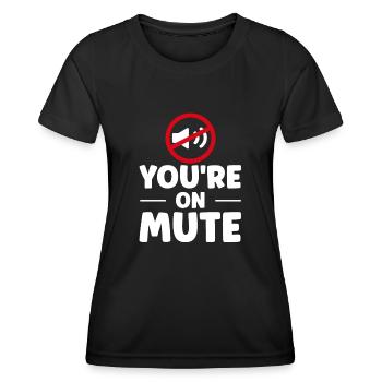 Du bist auf stumm - you are on mute - T-shirt sport Femme - noir - Devant - AI Model Female 172 light (172cm)