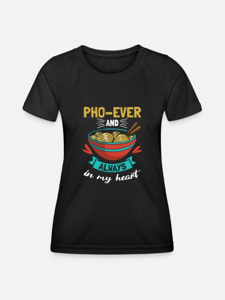 pho-ever e sempre nel mio cuore zuppa di noodle pho - Maglietta sportiva per donna - nero