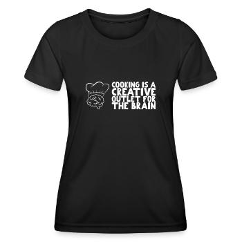 Cooking is a creative outlet for the brain - Women's Functional T-Shirt - black - Front - AI Model Female 172 light (172cm)