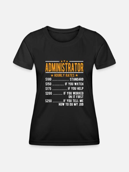 Administrator Stundenlohn - Frauen Funktions-T-Shirt - Schwarz