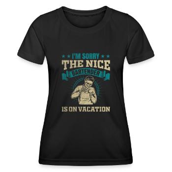 Im Sorry The Nice Bartender Is On Vacation - Women's Functional T-Shirt - black - Front - AI Model Female 172 light (172cm)