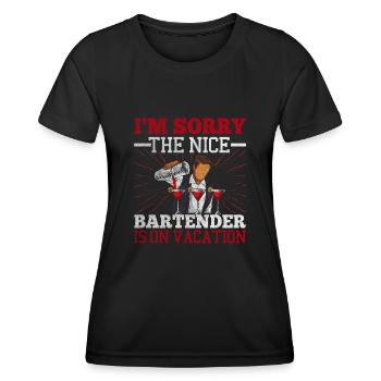 Im Sorry The Nice Bartender Is On Vacation - Women's Functional T-Shirt - black - Front - AI Model Female 172 light (172cm)