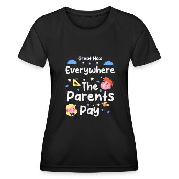 Toll, Wie Überall Die Eltern Zahlen - Frauen Funktions-T-Shirt - Schwarz - Vorne - AI Model Female 172 light (172cm)