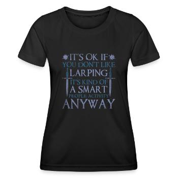 Its Ok If You Don't Like Larping RPG LARP - Women's Functional T-Shirt - black - Front - AI Model Female 172 light (172cm)