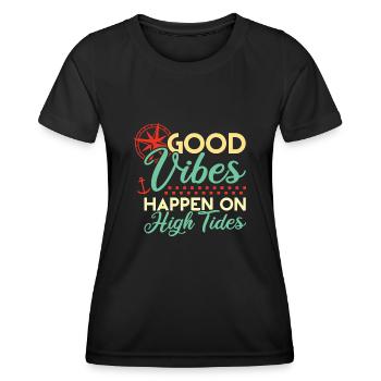 Good Vibes High Tides Boot Saying - Women's Functional T-Shirt - black - Front - AI Model Female 172 light (172cm)