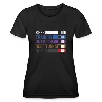 Continuez à vous entraîner jusqu’à ce que la ceinture devienne Black Jiu Jitsu - T-shirt sport Femme - noir - Devant - AI Model Female 172 light (172cm)