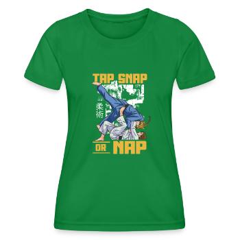 Tap Snap Or Nap Funny Jiu Jitsu - Frauen Funktions-T-Shirt - Kelly Green - Vorne - AI Model Female 172 dark (172cm)