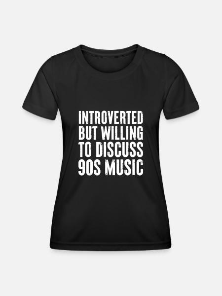 introverted but willing to discuss 90s Music Gift - Women's Functional T-Shirt - black