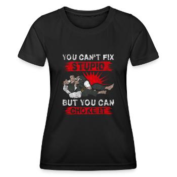 You Cant Fix Stupid But You Can Choke It Jiu Jitsu - Women's Functional T-Shirt - black - Front - AI Model Female 172 light (172cm)