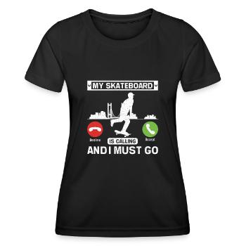 Mein Skateboard ruft und ich muss los - Frauen Funktions-T-Shirt - Schwarz - Vorne - AI Model Female 172 light (172cm)