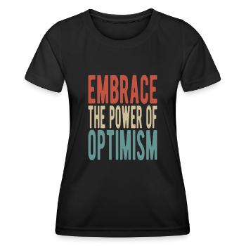 Embrassez le pouvoir de l’optimisme - T-shirt sport Femme - noir - Devant - AI Model Female 172 light (172cm)