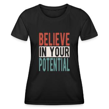 Believe in your potential - Frauen Funktions-T-Shirt - Schwarz - Vorne - AI Model Female 172 light (172cm)