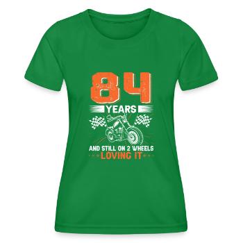 84 Years And Still On 2 Wheels 84th Birthday - Women's Functional T-Shirt - kelly green - Front - AI Model Female 172 dark (172cm)