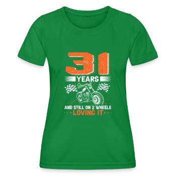 31 Years And Still On 2 Wheels 31th Birthday - Women's Functional T-Shirt - kelly green - Front - AI Model Female 172 dark (172cm)