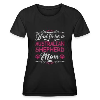 Dog Mom Glad To Be An Australian Shepherd Mom - Women's Functional T-Shirt - black - Front - AI Model Female 172 light (172cm)