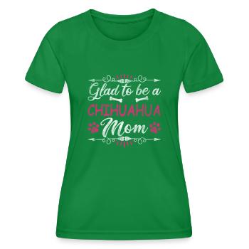 Dog Mom Glad To Be A Chihuahua Mom - Women's Functional T-Shirt - kelly green - Front - AI Model Female 172 dark (172cm)