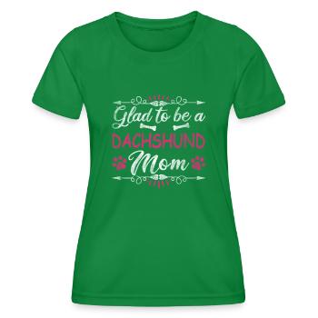 Dog Mom Glad To Be A Dachshund Mom - Women's Functional T-Shirt - kelly green - Front - AI Model Female 172 dark (172cm)