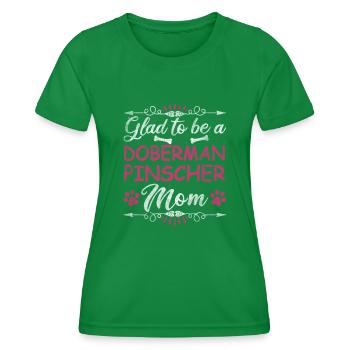 Dog Mom Glad To Be A Doberman Pinscher Mom - Women's Functional T-Shirt - kelly green - Front - AI Model Female 172 dark (172cm)