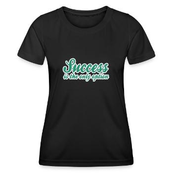 Success Saying - Women's Functional T-Shirt - black - Front - AI Model Female 172 light (172cm)