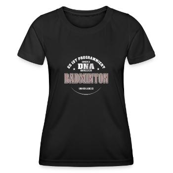 Es ist in meiner DNA ich muss zum BADMINTON - Frauen Funktions-T-Shirt - Schwarz - Vorne - AI Model Female 172 light (172cm)