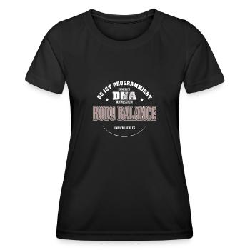 Es ist in meiner DNA ich muss zum BODY BALANCE - Frauen Funktions-T-Shirt - Schwarz - Vorne - AI Model Female 172 light (172cm)