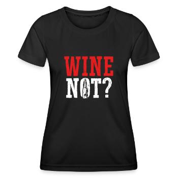Wine, why not - Women's Functional T-Shirt - black - Front - AI Model Female 172 light (172cm)