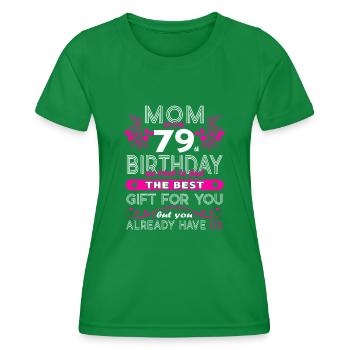 Lustige Geburtstagswünsche Frauen 79. Geburtstag - Frauen Funktions-T-Shirt - Kelly Green - Vorne - AI Model Female 172 dark (172cm)