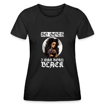 Si gothique, que je suis né noir - gothique - T-shirt sport Femme - noir - Devant - AI Model Female 172 light (172cm)