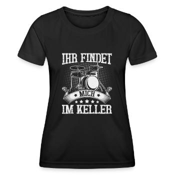 Ihr findet mich im Keller Schlagzeug - Frauen Funktions-T-Shirt - Schwarz - Vorne - AI Model Female 172 light (172cm)